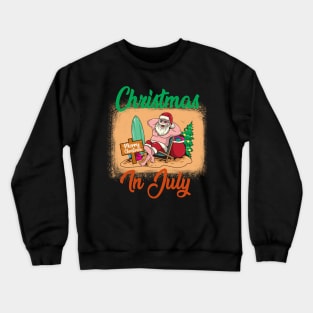 Christmas In July Funny Santa Summer Beach Vacation Crewneck Sweatshirt